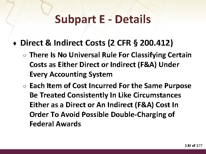 Subpart E - Details ♦ Direct & Indirect Costs (2 CFR § 200. 412)