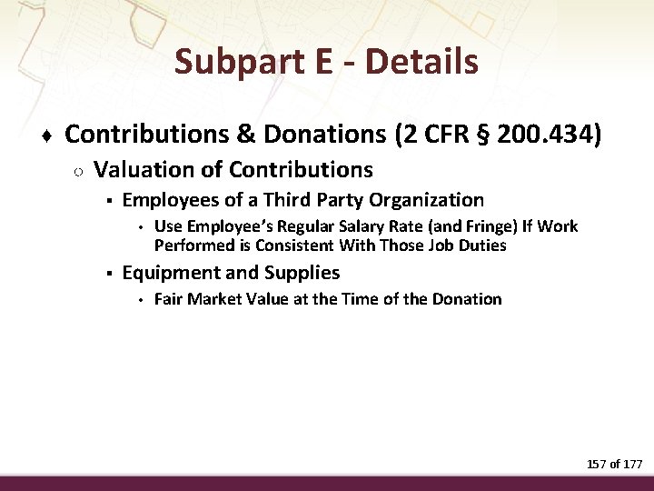 Subpart E - Details ♦ Contributions & Donations (2 CFR § 200. 434) ○
