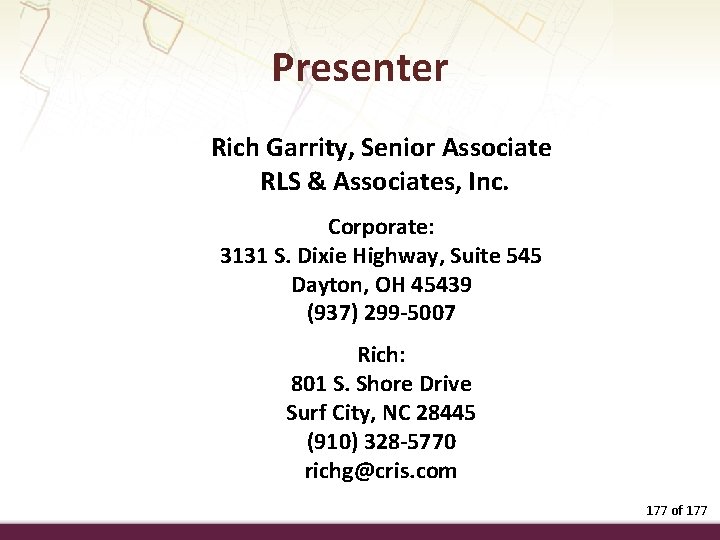 Presenter Rich Garrity, Senior Associate RLS & Associates, Inc. Corporate: 3131 S. Dixie Highway,