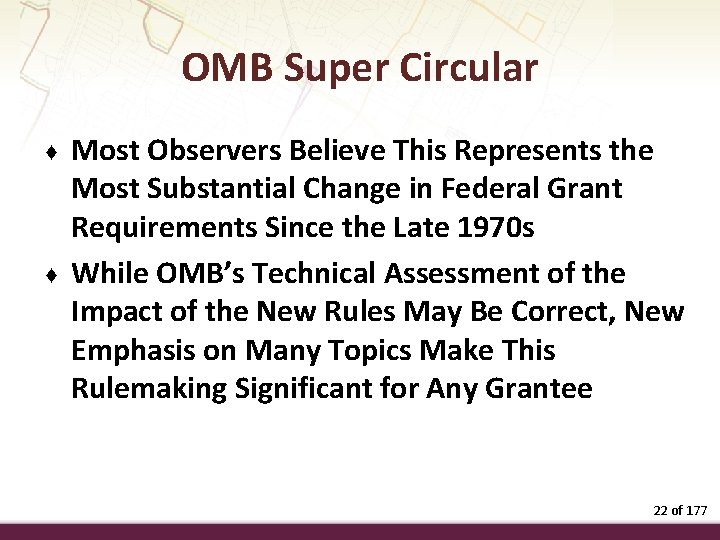 OMB Super Circular ♦ ♦ Most Observers Believe This Represents the Most Substantial Change