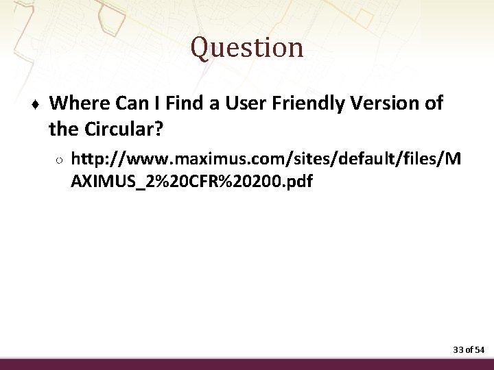 Question ♦ Where Can I Find a User Friendly Version of the Circular? ○