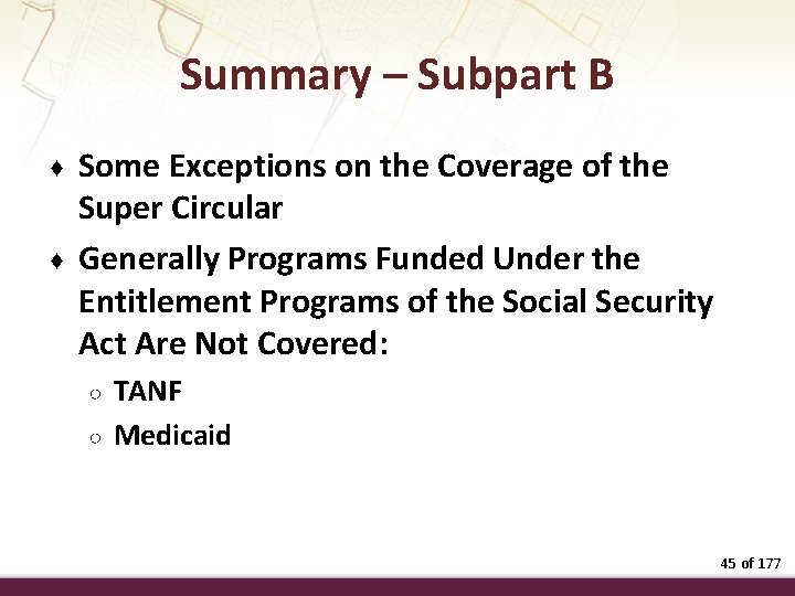 Summary – Subpart B ♦ ♦ Some Exceptions on the Coverage of the Super