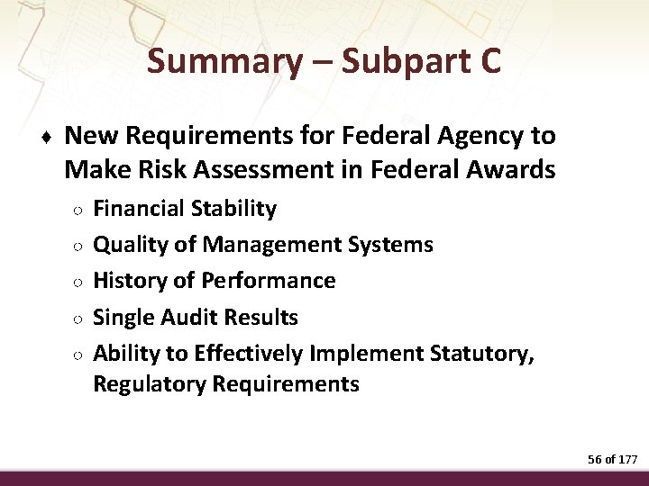 Summary – Subpart C ♦ New Requirements for Federal Agency to Make Risk Assessment