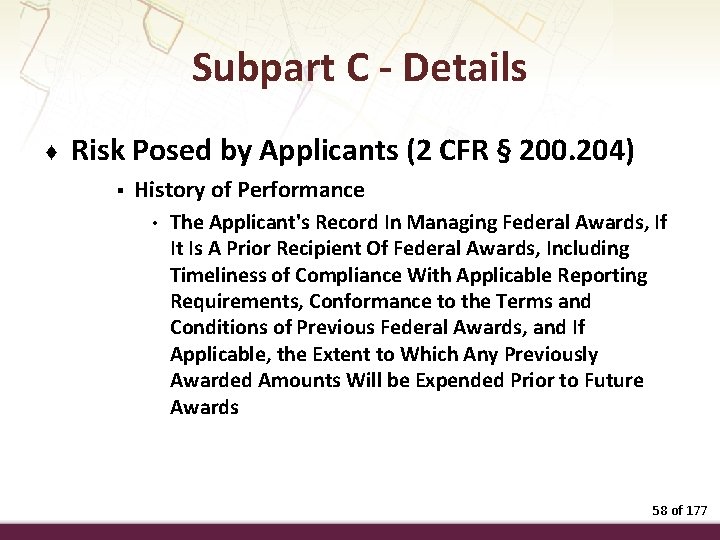 Subpart C - Details ♦ Risk Posed by Applicants (2 CFR § 200. 204)