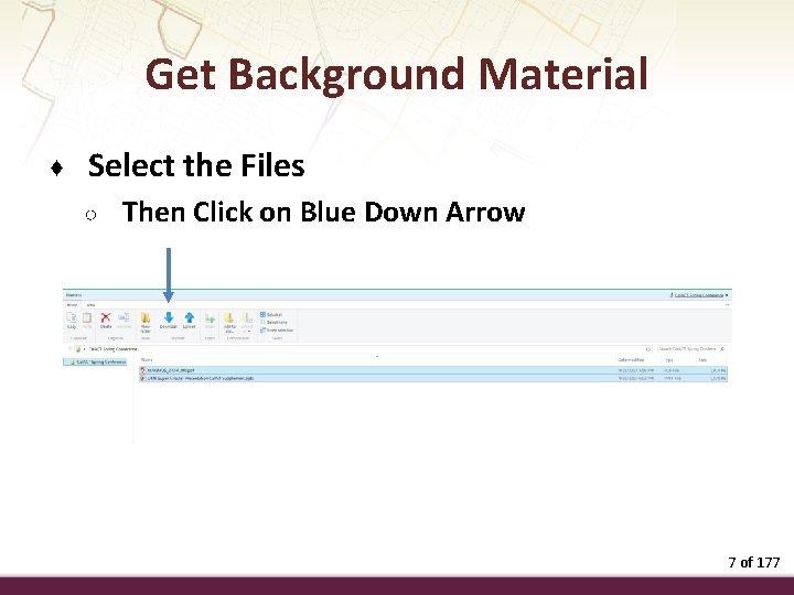 Get Background Material ♦ Select the Files ○ Then Click on Blue Down Arrow