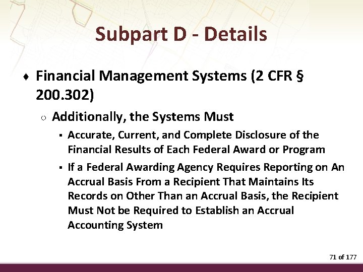 Subpart D - Details ♦ Financial Management Systems (2 CFR § 200. 302) ○