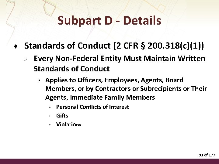 Subpart D - Details ♦ Standards of Conduct (2 CFR § 200. 318(c)(1)) ○