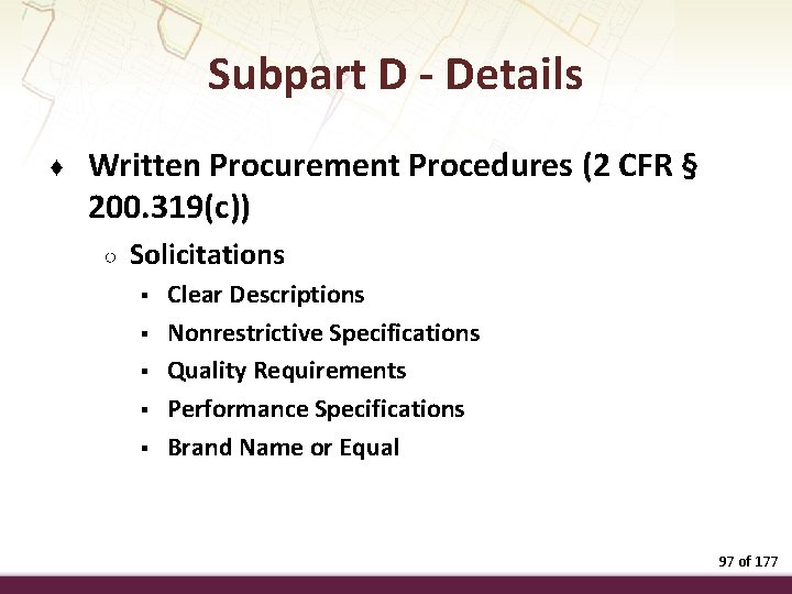 Subpart D - Details ♦ Written Procurement Procedures (2 CFR § 200. 319(c)) ○