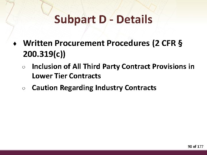 Subpart D - Details ♦ Written Procurement Procedures (2 CFR § 200. 319(c)) ○