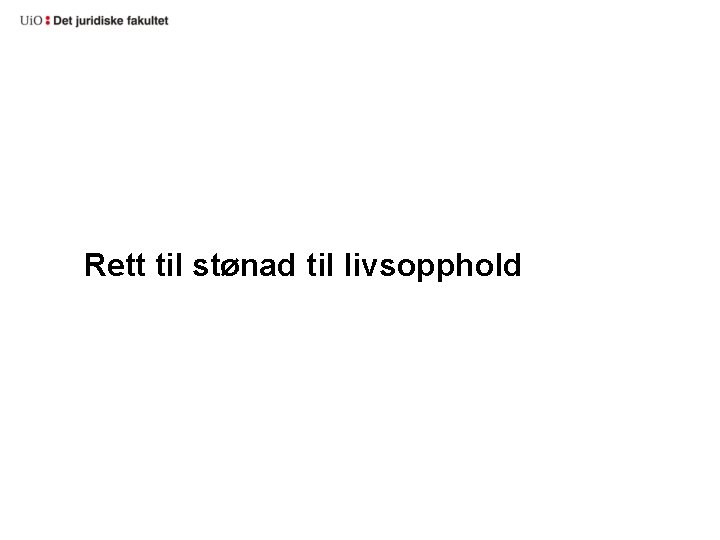 Rett til stønad til livsopphold 