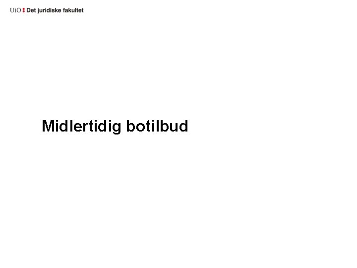 Midlertidig botilbud 