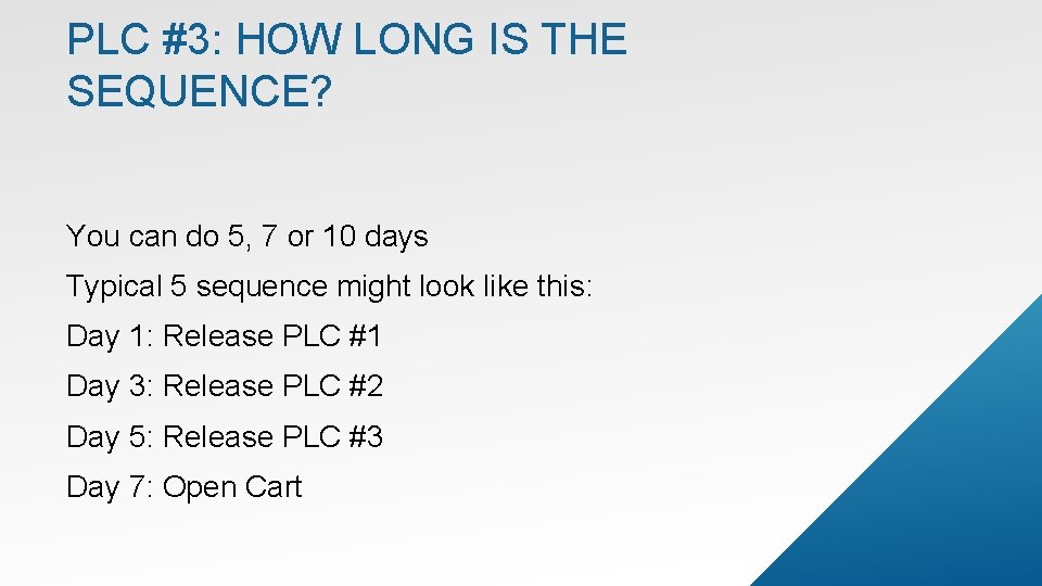 PLC #3: HOW LONG IS THE SEQUENCE? You can do 5, 7 or 10