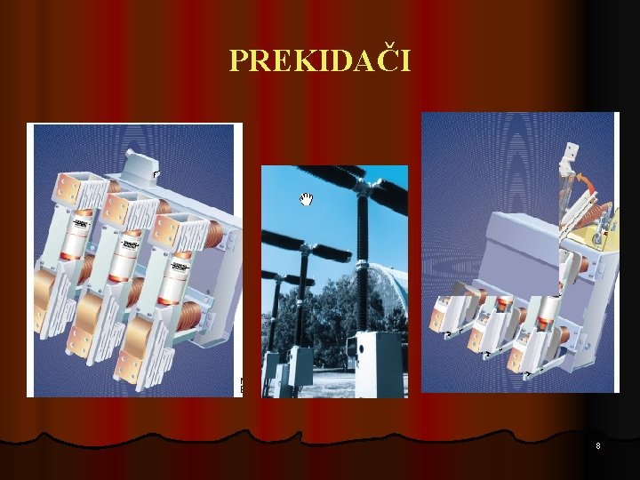 PREKIDAČI 8 