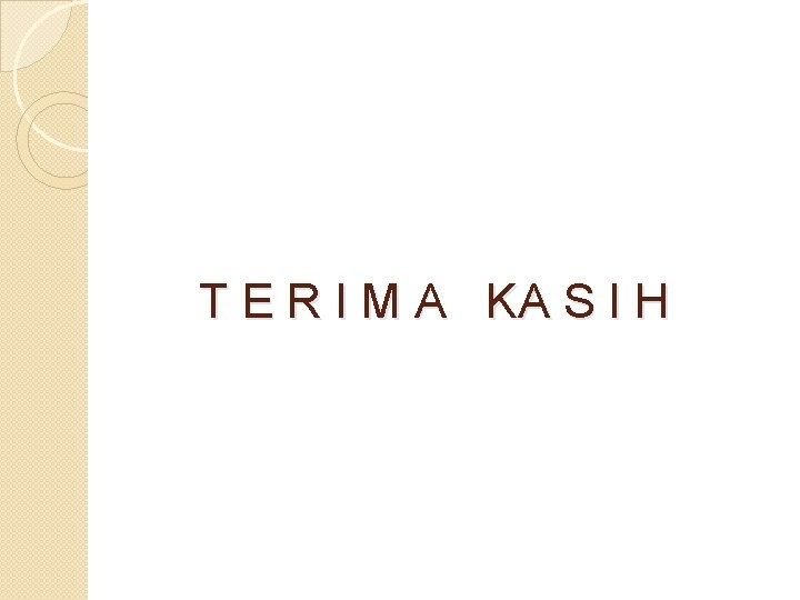T E R I M A KA S I H 