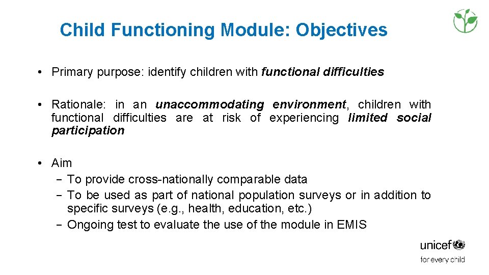 Child Functioning Module: Objectives • Primary purpose: identify children with functional difficulties • Rationale: Child Functioning Module: Objectives • Primary purpose: identify children with functional difficulties • Rationale: