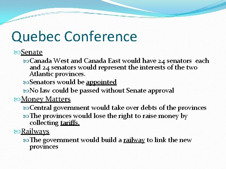 Quebec Conference Senate Canada West and Canada East would have 24 senators each and