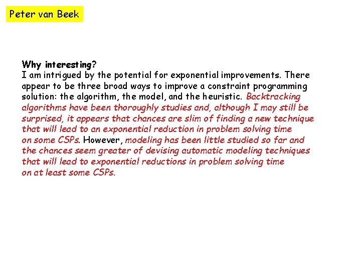 Peter van Beek Why interesting? I am intrigued by the potential for exponential improvements.