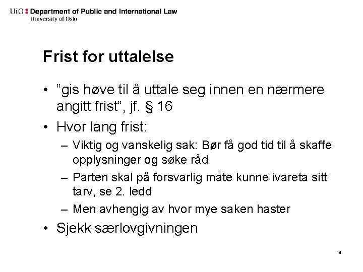 Frist for uttalelse • ”gis høve til å uttale seg innen en nærmere angitt