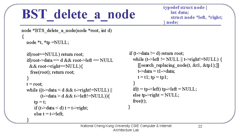 BST_delete_a_node typedef struct node { int data; struct node *left, *right; } node; node