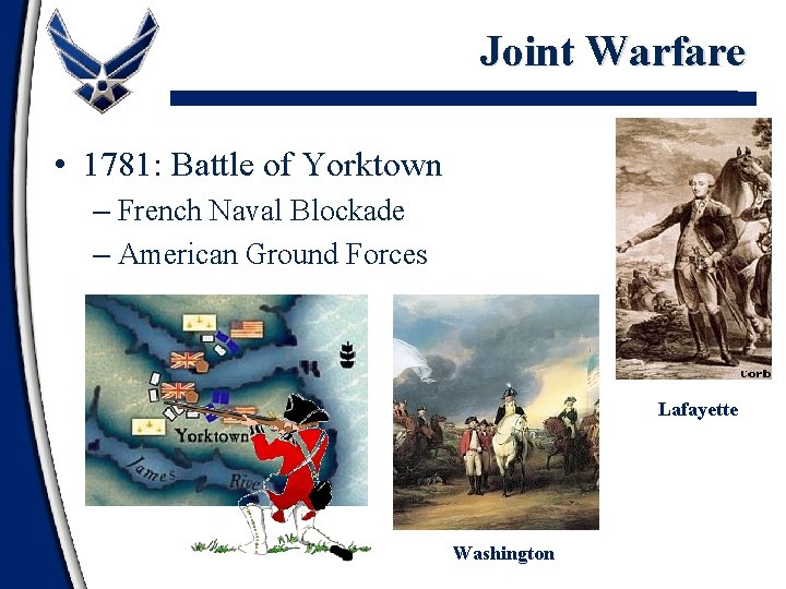 Joint Warfare • 1781: Battle of Yorktown – French Naval Blockade – American Ground