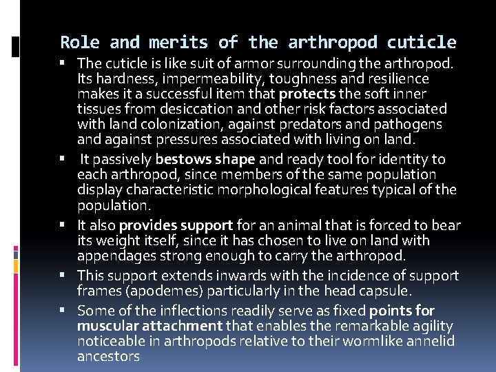 Role and merits of the arthropod cuticle The cuticle is like suit of armor