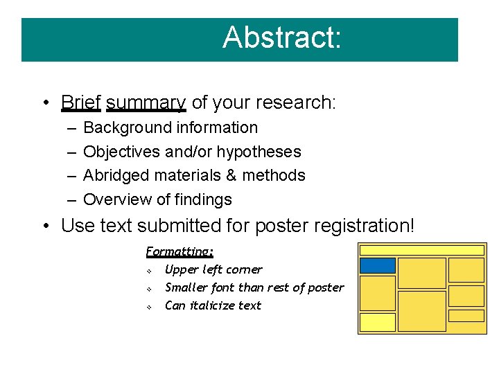 Abstract: • Brief summary of your research: – – Background information Objectives and/or hypotheses