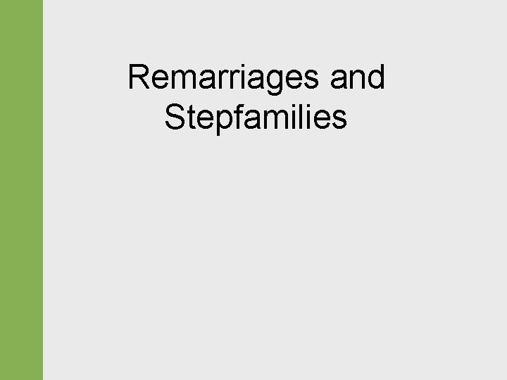 Remarriages and Stepfamilies 