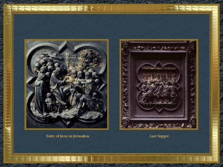  Entry of Jesus in Jerusalem Last Supper 