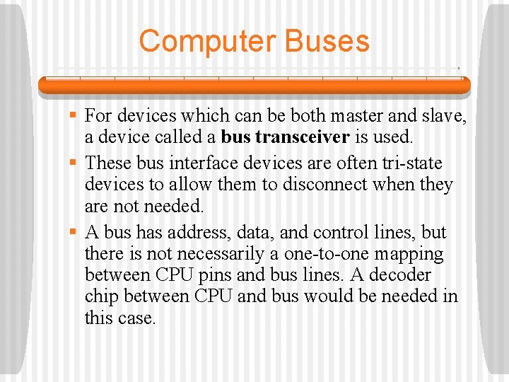 Computer Buses § For devices which can be both master and slave, a device