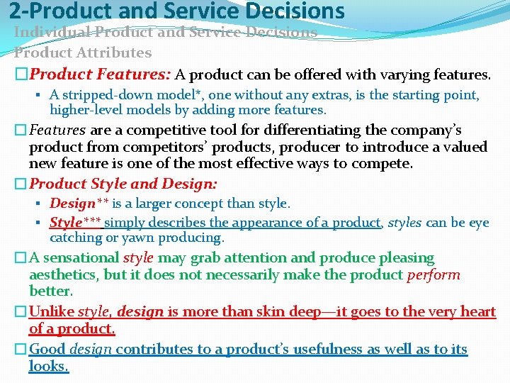 2 -Product and Service Decisions Individual Product and Service Decisions Product Attributes �Product Features:
