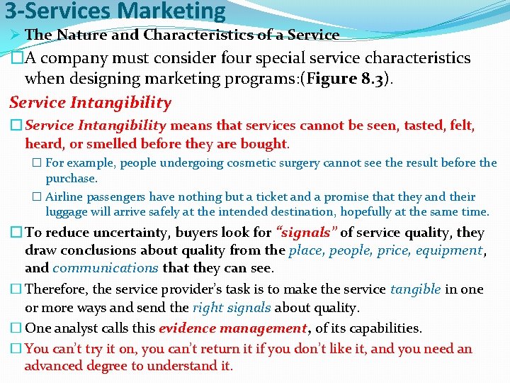 3 -Services Marketing Ø The Nature and Characteristics of a Service �A company must