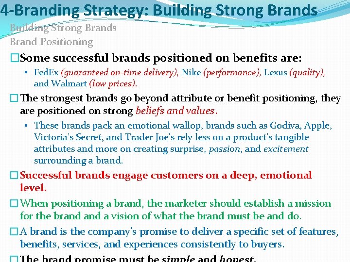 4 -Branding Strategy: Building Strong Brands Brand Positioning �Some successful brands positioned on benefits