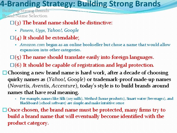 4 -Branding Strategy: Building Strong Brands Brand Name Selection �(3) The brand name should