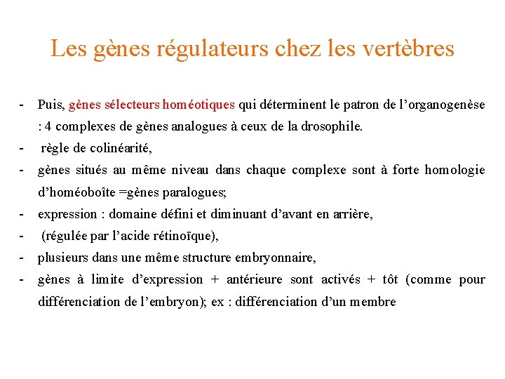 Les gènes régulateurs chez les vertèbres - Puis, gènes sélecteurs homéotiques qui déterminent le