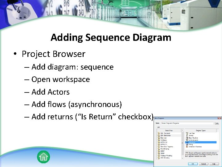Adding Sequence Diagram • Project Browser – Add diagram: sequence – Open workspace –