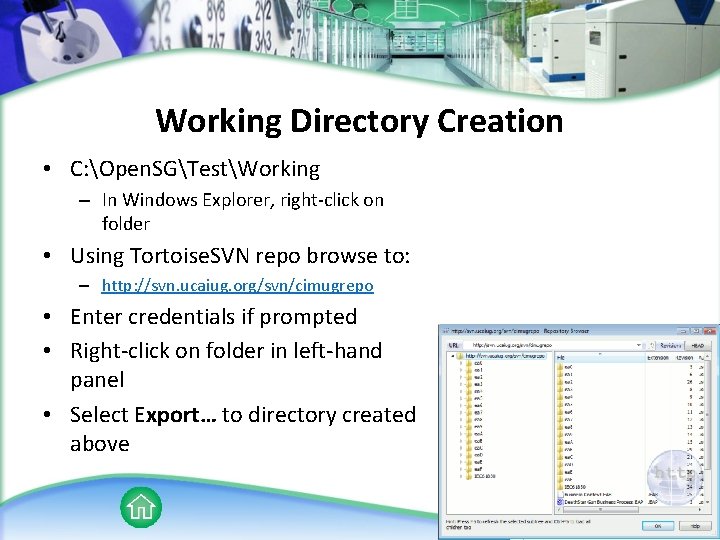Working Directory Creation • C: Open. SGTestWorking – In Windows Explorer, right-click on folder