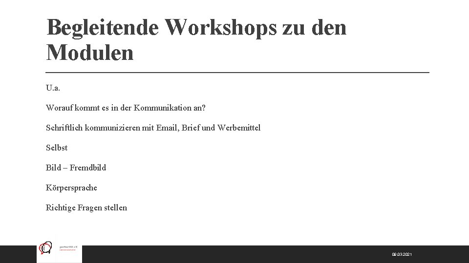 Begleitende Workshops zu den Modulen U. a. Worauf kommt es in der Kommunikation an?