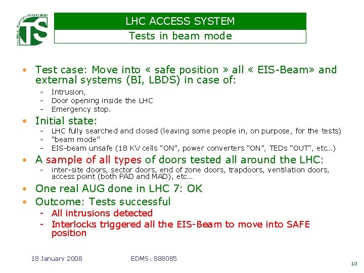 LHC ACCESS SYSTEM Tests in beam mode • Test case: Move into « safe