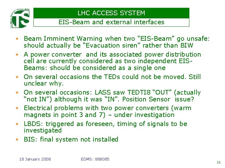 LHC ACCESS SYSTEM EIS-Beam and external interfaces • Beam Imminent Warning when two “EIS-Beam”