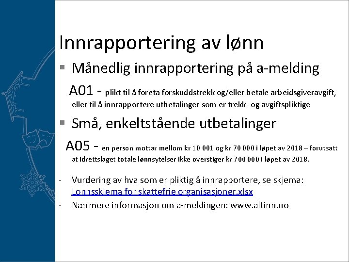 Innrapportering av lønn § Månedlig innrapportering på a-melding A 01 - plikt til å