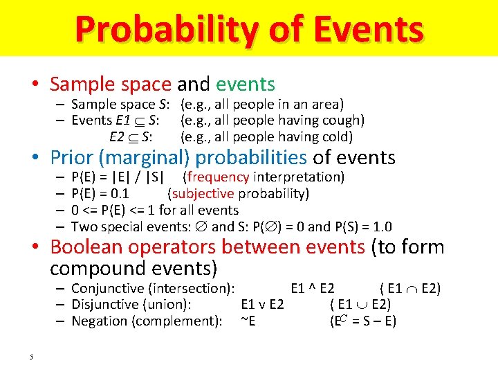 Probability of Events • Sample space and events – Sample space S: (e. g. Probability of Events • Sample space and events – Sample space S: (e. g.