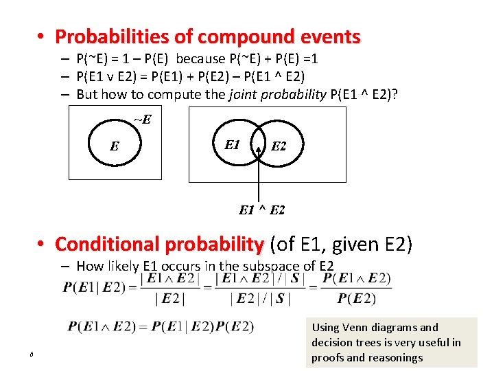 • Probabilities of compound events – P(~E) = 1 – P(E) because P(~E) • Probabilities of compound events – P(~E) = 1 – P(E) because P(~E)