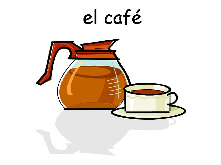 el café 