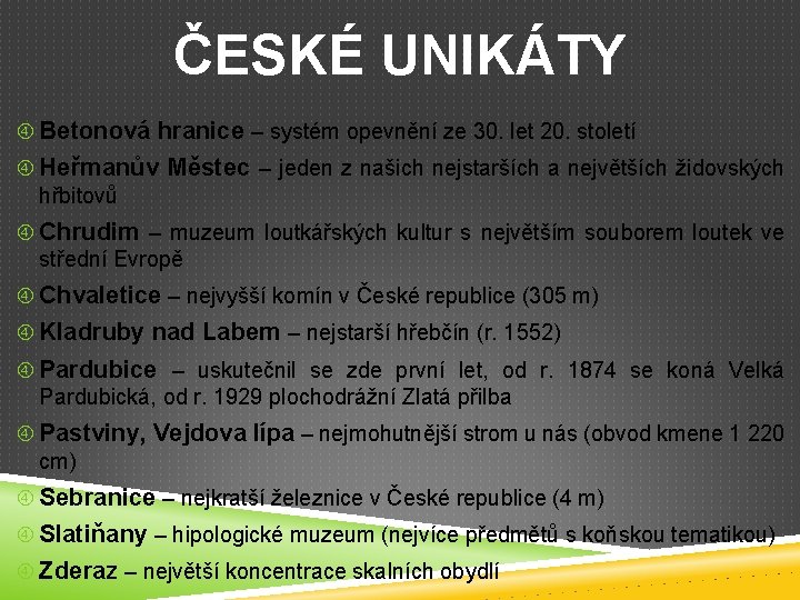 ČESKÉ UNIKÁTY Betonová hranice – systém opevnění ze 30. let 20. století Heřmanův Městec