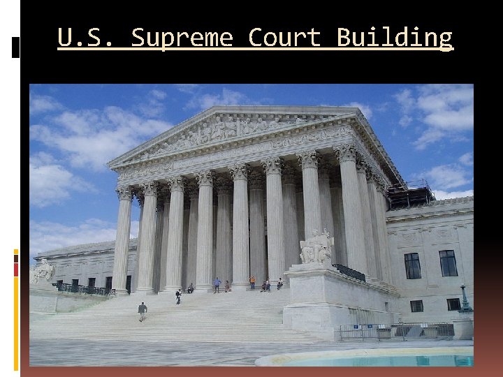 U. S. Supreme Court Building 