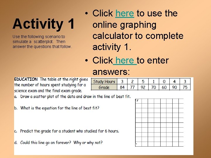 Activity 1 Use the following scenario to simulate a scatterplot. Then answer the questions