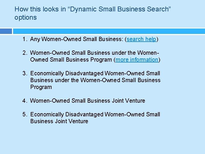 How this looks in “Dynamic Small Business Search” options 1. Any Women-Owned Small Business: