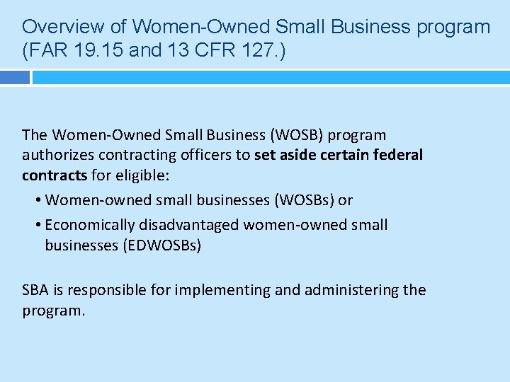 Overview of Women-Owned Small Business program (FAR 19. 15 and 13 CFR 127. )