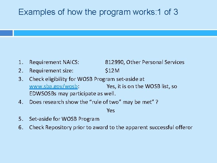Examples of how the program works: 1 of 3 1. Requirement NAICS: 812990, Other