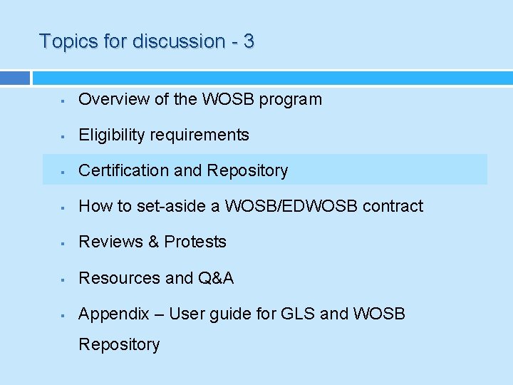 Topics for discussion - 3 § Overview of the WOSB program § Eligibility requirements
